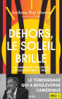 Dehors, le soleil brille