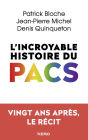 L'incroyable histoire du PACS: Vingt ans après, le récit