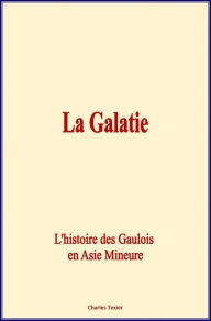 Title: La Galatie, Author: Charles Texier