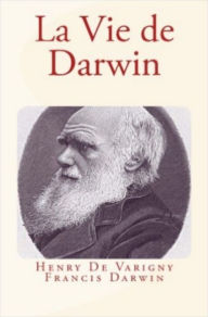 Title: La Vie de Darwin, Author: Henry de Varigny