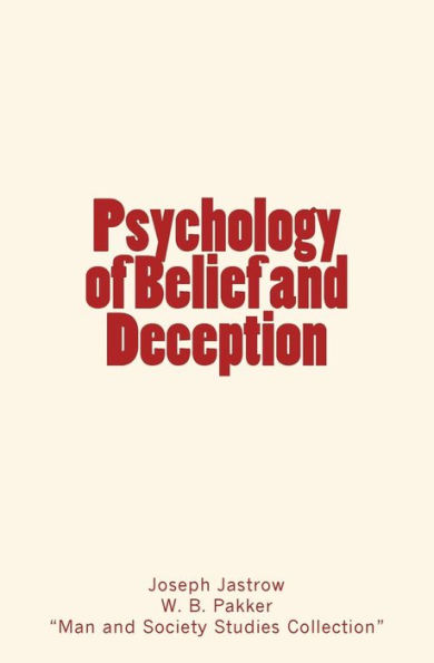 Psychology of Belief and Deception