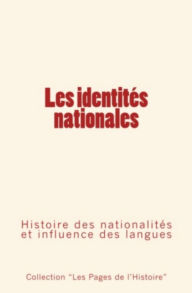 Title: Les identités nationales: Histoire des nationalités et influence des langues, Author: Élisée Reclus
