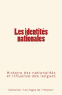 Les identités nationales: Histoire des nationalités et influence des langues