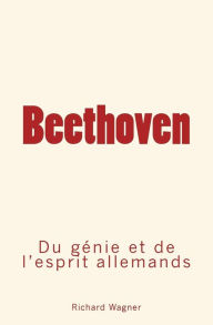 Title: Beethoven: Du gï¿½nie et de l'esprit allemand, Author: Richard Wagner