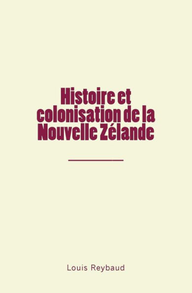 Histoire et colonisation de la Nouvelle Zélande