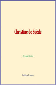 Title: Christine de Suède, Author: Arvède Barine