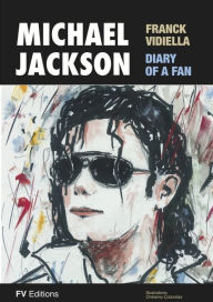 Title: Michael Jackson, The Diary of a Fan, Author: Onésimo Colavidas