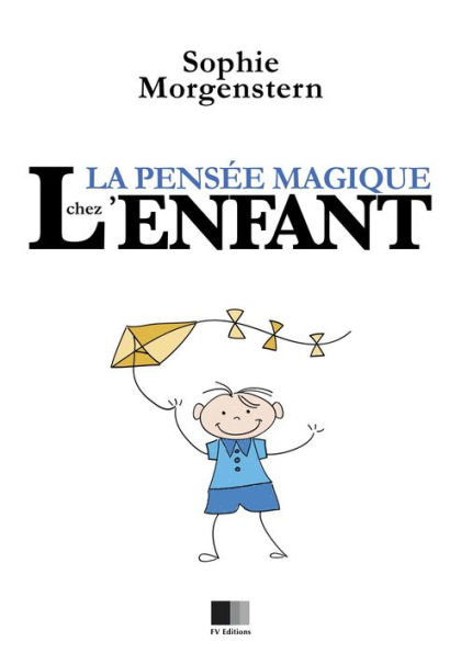 La Pensée Magique chez l'Enfant