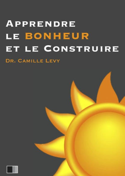 Apprendre le Bonheur et le construire