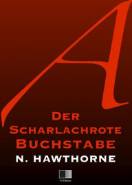 Title: Der scharlachrote Buchstabe, Author: Nathaniel Hawthorne