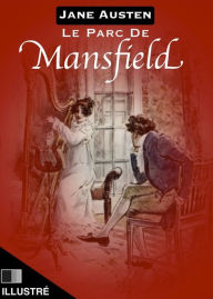 Title: Le Parc de Mansfield - illustré, Author: Jane Austen