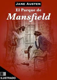 Title: El parque de Mansfield (Ilustrado), Author: Jane Austen