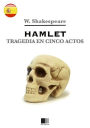 Hamlet. Tragedia en cinco actos.