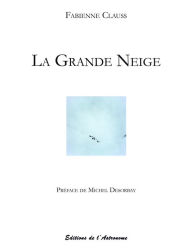 Title: La Grande Neige, Author: Fabienne Clauss