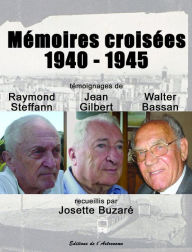 Title: Mémoires croisées 1940-1945, Author: Josette Buzaré