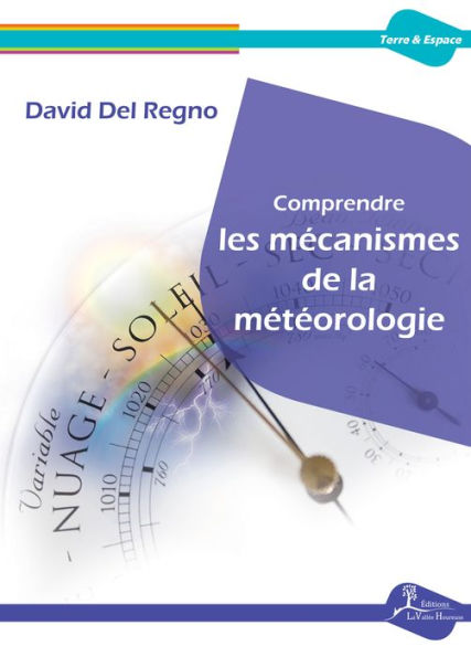 Comprendre les mécanismes de la météorologie: Essai scientifique