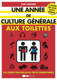 Title: Une année de culture générale aux toilettes, Author: Paul Saegaert