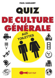 Title: Quiz de culture générale aux toilettes, Author: Paul Saegaert