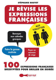 Title: Je révise les expressions françaises aux toilettes, Author: Stéphanie Bouvet