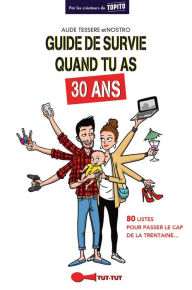 Title: Guide de survie quand tu as 30 ans, Author: Nostro