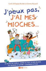 Title: J'peux pas, j'ai mes mioches..., Author: Emma Rouault