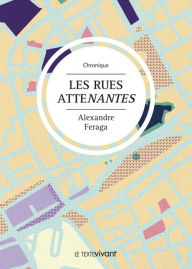 Title: Les rues atteNantes: Roman intimiste, Author: Alexandre Feraga