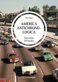 Title: America Antichronologica: Chronique policière aux États-Unis, Author: Giovanni D'Emidio