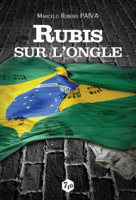 Title: Rubis sur l'ongle: Polar, Author: Marcelo RUBENS PAIVA