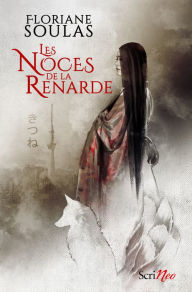 Title: Les Noces de la Renarde, Author: Floriane Soulas