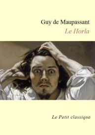 Title: Le Horla, Author: Guy de Maupassant