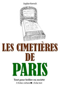 Title: Les Cimetières de Paris - Tout pour briller en société, Author: Sophie Favrolt