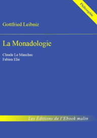 Title: La Monadologie - édition enrichie, Author: Leibniz
