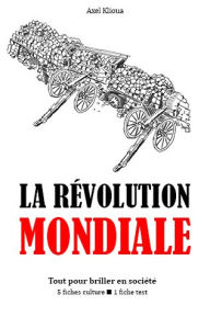 Title: La Révolution mondiale, Author: Axel Klioua