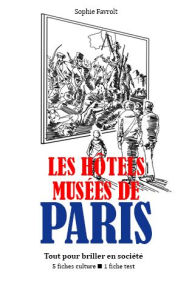 Title: Les Hôtels-musées de Paris, Author: Sophie Favrolt