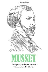 Title: Alfred de Musset - Tout pour briller en société, Author: Léonie Alfieri