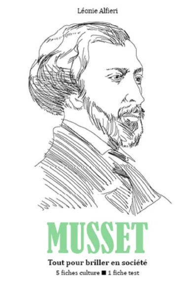 Alfred de Musset - Tout pour briller en société