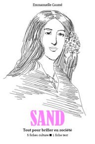 Title: George Sand - Tout pour briller en société, Author: Emmanuelle Caussé