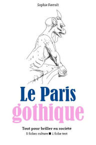 Title: Le Paris gothique - Tout pour briller en société, Author: Sophie Favrolt