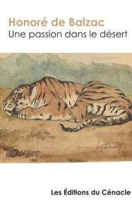 Title: Une passion dans le dÃ¯Â¿Â½sert - Ã¯Â¿Â½dition enrichie, Author: Honorï de Balzac