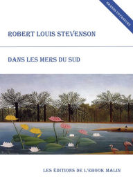 Title: Dans les mers du Sud (édition enrichie), Author: Robert Louis Stevenson