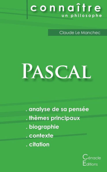 Comprendre Pascal (analyse complète de sa pensée)