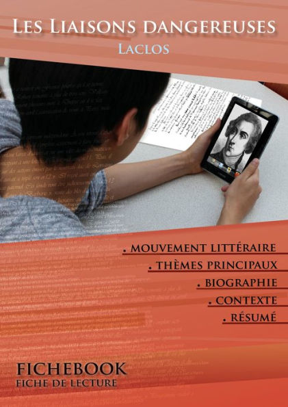 Fiche de lecture Les Liaisons dangereuses - Résumé détaillé et analyse littéraire de référence: Résumé détaillé et analyse littéraire de référence