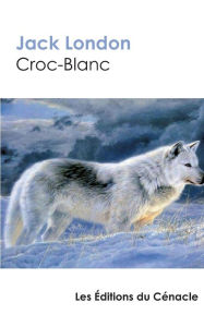 Title: Croc-Blanc, Author: Jack London