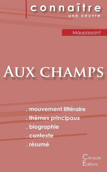 Fiche de lecture Aux champs de Maupassant (Analyse littï¿½raire de rï¿½fï¿½rence et rï¿½sumï¿½ complet)