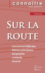 Title: Fiche de lecture Sur la route de Jack Kerouac (Analyse littéraire de référence et résumé complet), Author: Jack Kerouac