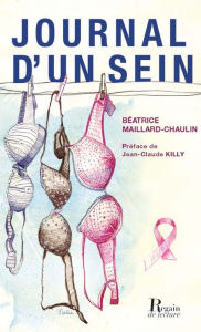 Title: Journal d'un sein, Author: Béatrice Maillard-Chaulin