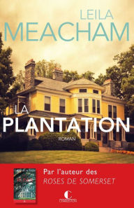 Title: La Plantation, Author: Leila Meacham