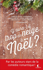 Title: Y aura-t-il trop de neige à Noël ?, Author: Isabelle Alexis
