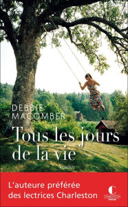 Title: Tous les jours de la vie, Author: Debbie Macomber