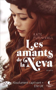 Title: Les amants de la Neva, Author: Kate Furnivall
